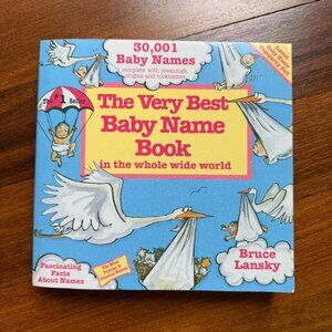The Very Best Baby Name Book in the Whole World by Bruce Lansky
